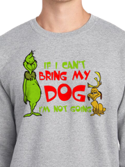 If I cant bring my dog I'm not going | T SHIRT| HOODIE