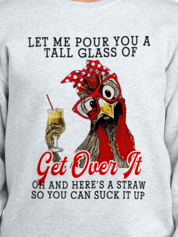 Let me pour you a tall glass of GET OVER IT oh and here's a straw so you can suck it up product image