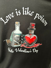 Love is poison T SHIRT