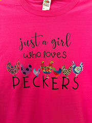 Just a Girl Who Loves Peckers chicken graphic original shirt photo