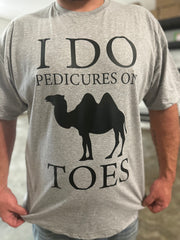 I do pedicures on camel￼ toes | T SHIRT | HOODIE