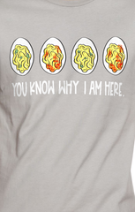 ya'll Know Why Im Here | T-SHIRT | LONG SLEEVE T-SHIRT | HOODIE