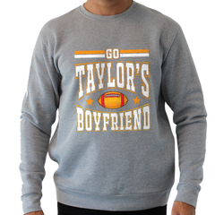 GO TAYLORS BOYFRIEND Sweatshirt