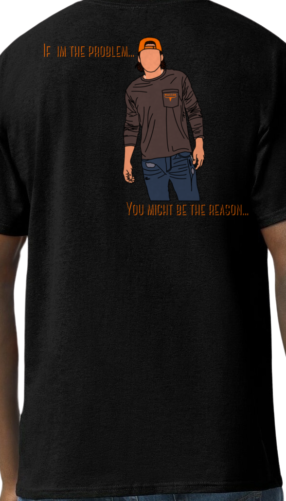 Wallen "If I'm the problem" T-SHIRT