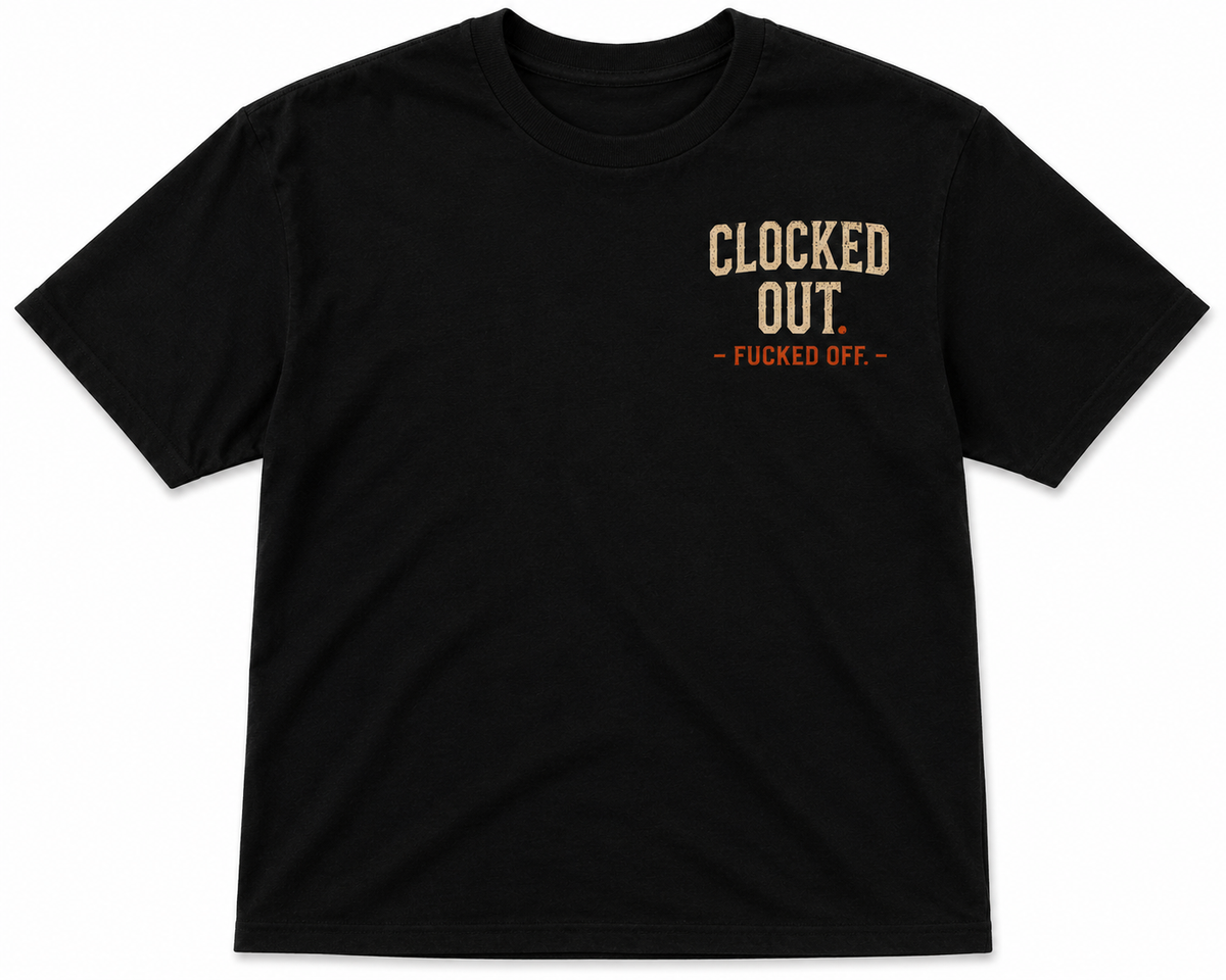 Clocked Out – Work Can Wait Funny Blue Collar T-Shirt