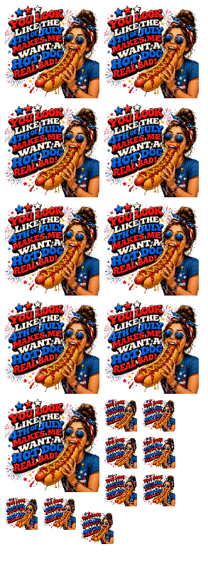 4TH OF JULY GANG SHEET ( YOU MAKE ME WANT A HOT DOG REAL BAD )